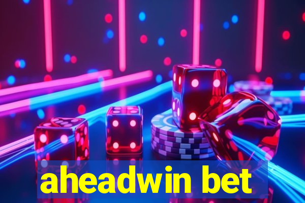 aheadwin bet